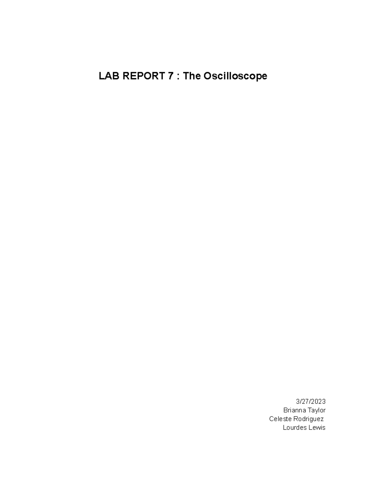 Lab 7 Oscilloscope LAB REPORT 7 The Oscilloscope 3/27/ Brianna