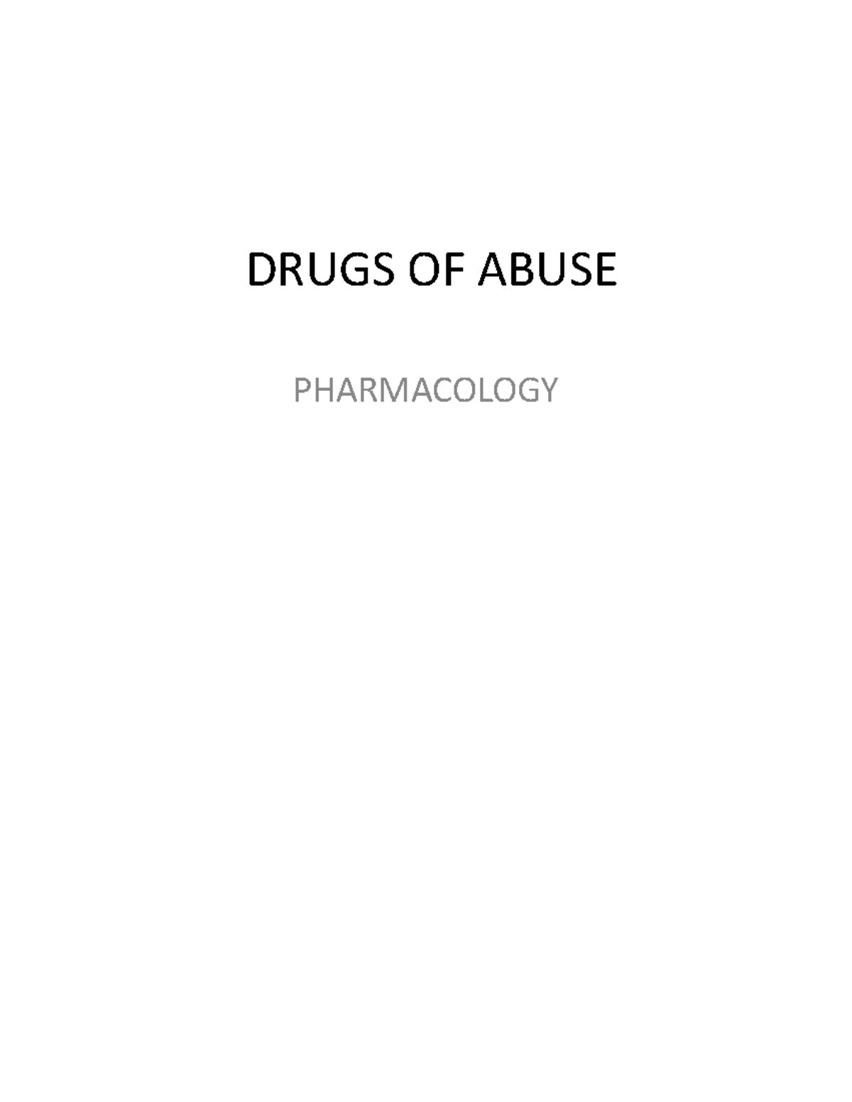 1. Drugs OF Abuse ph - DRUGS OF ABUSE PHARMACOLOGY CLASSIFICATION They ...