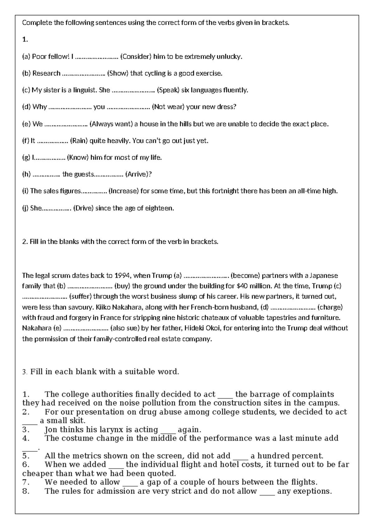 Complete the following sentences using the correct form of the verbs ...