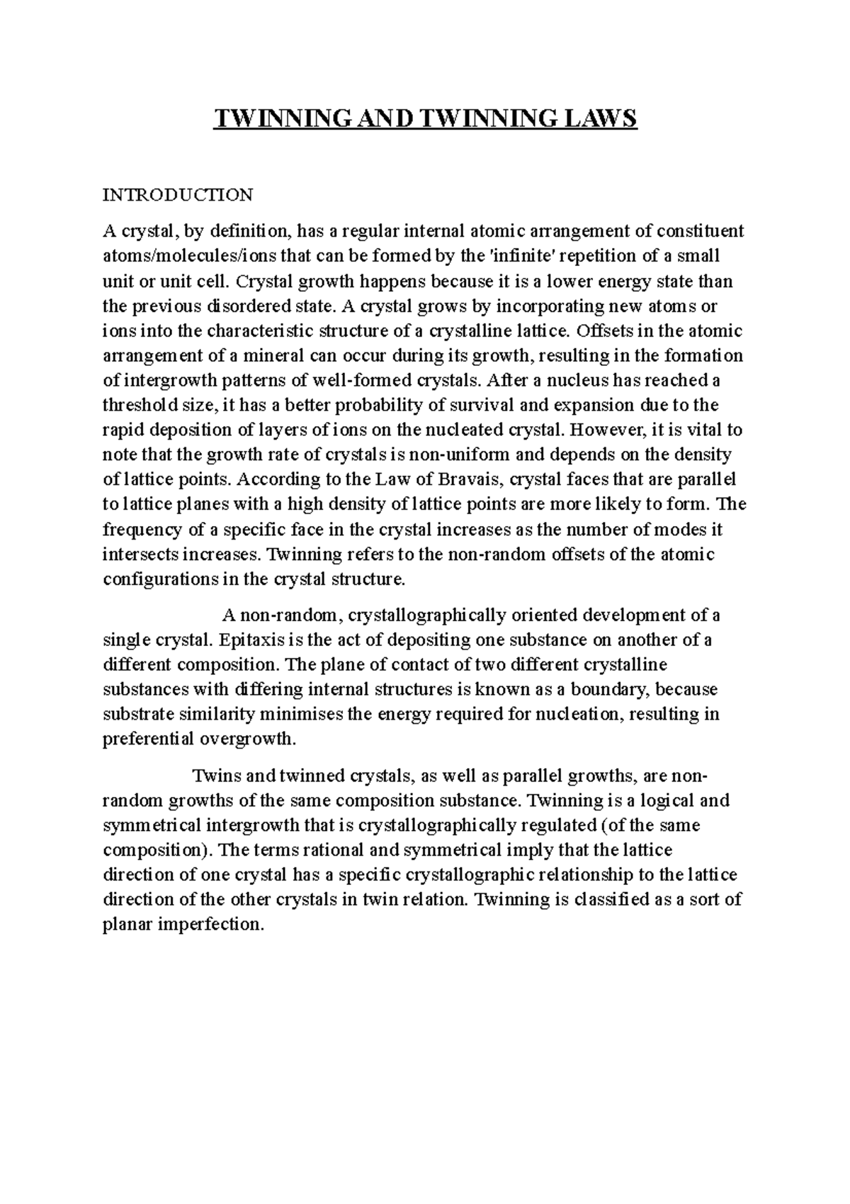 Twinning TWINNING AND TWINNING LAWS INTRODUCTION A crystal, by