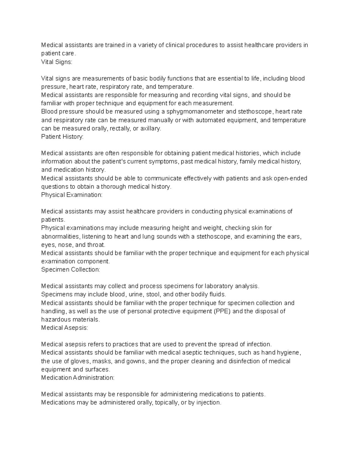 Basic Clinical Procedures Medical assistants are trained in a variety