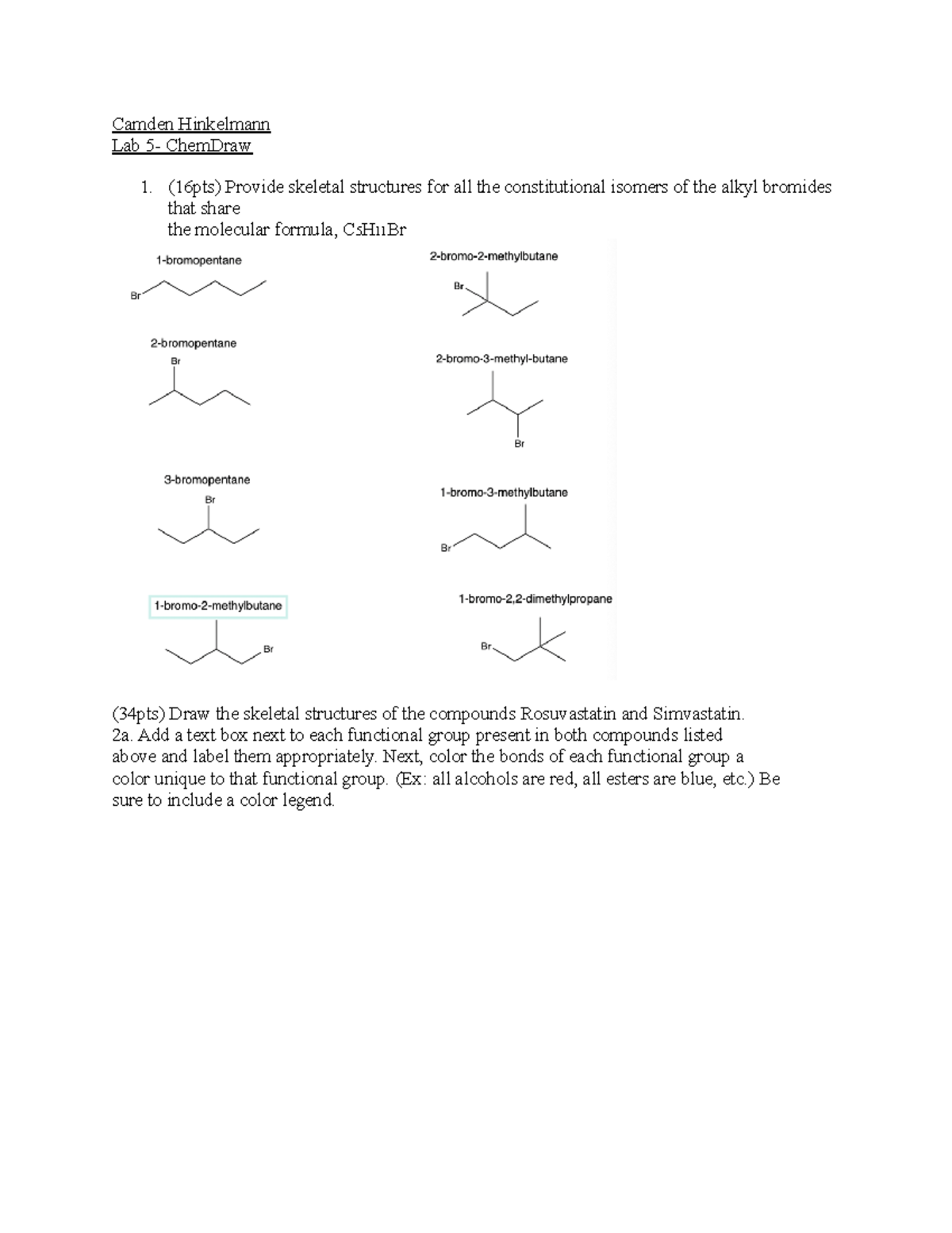 Lab 5 - Camden Hinkelmann Lab 5 - ChemDraw 1. (16pts) Provide skeletal ...