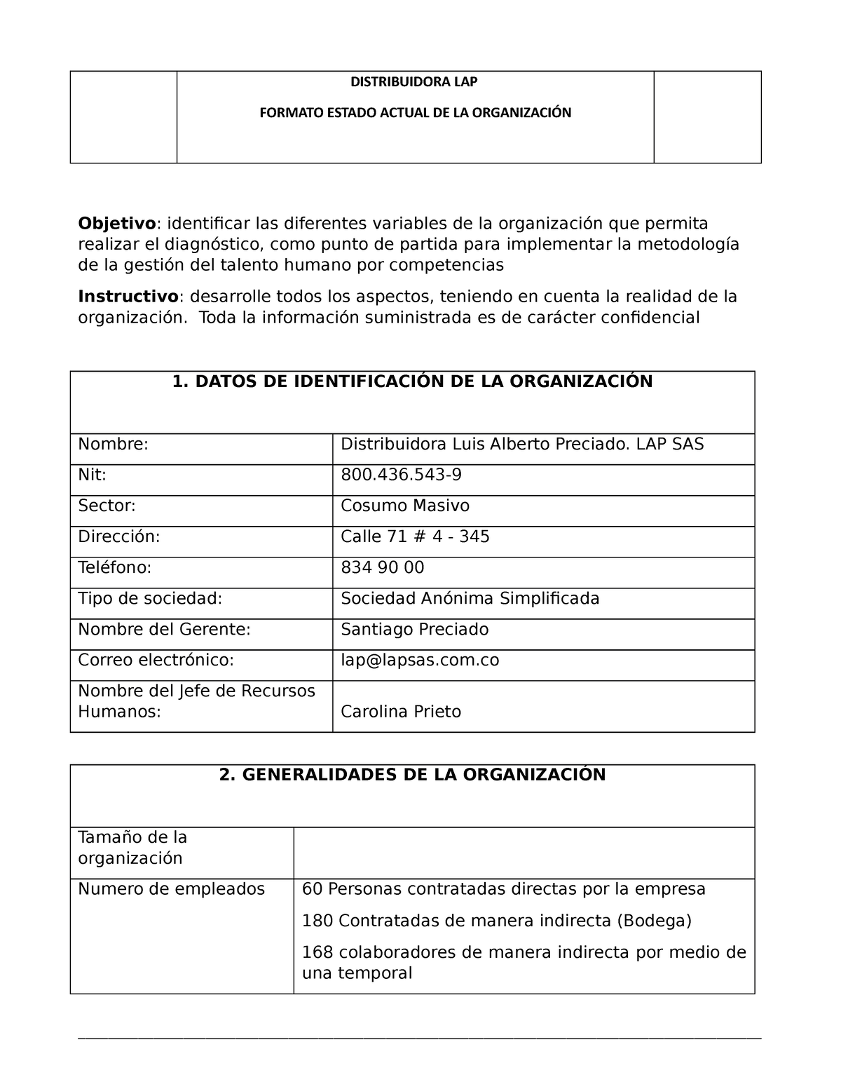 Formato diagnostico organizacional - FORMATO ESTADO ACTUAL DE LA  ORGANIZACIÓN Objetivo : identificar - Studocu