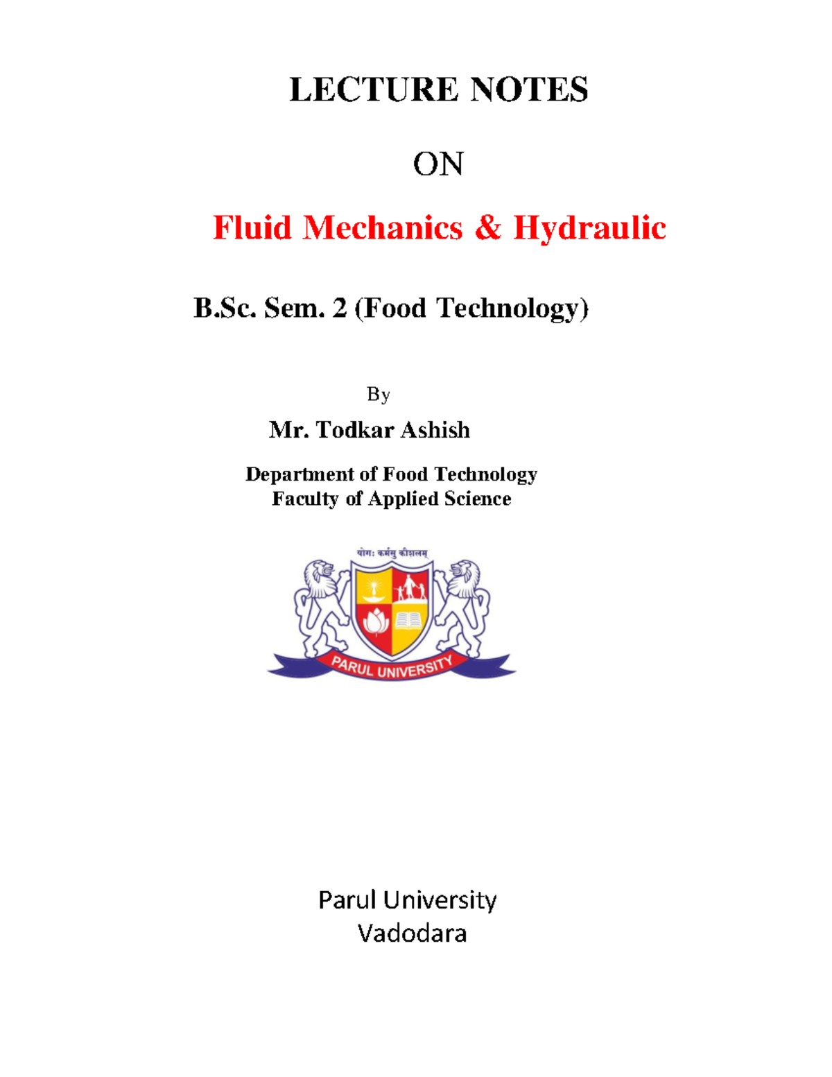 Fluid Mechanics and hydraulics LECTURE NOTES ON Fluid Mechanics