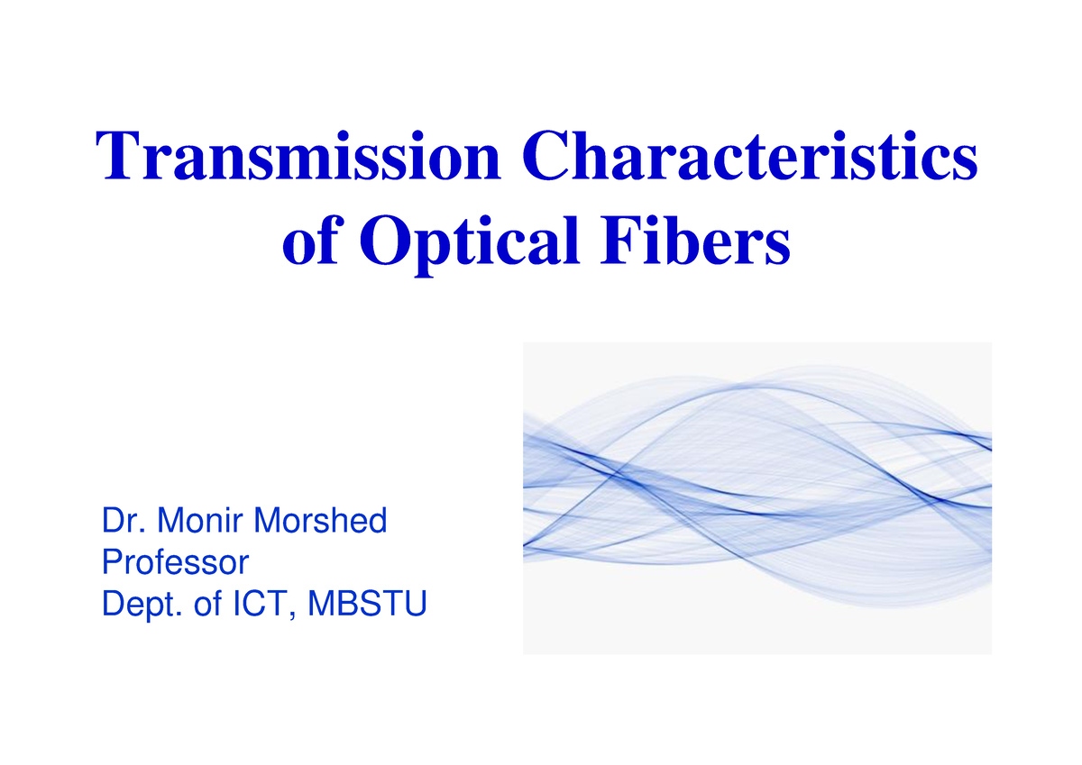 Lecture-07 - Interesting - Transmission Characteristics Of Optical ...