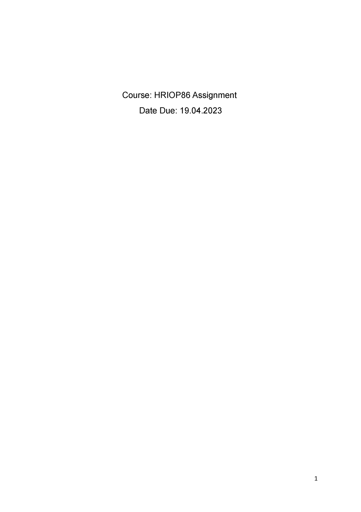 HRIOP86 Ass 1 - Course: HRIOP86 Assignment Date Due: 19. Table of ...