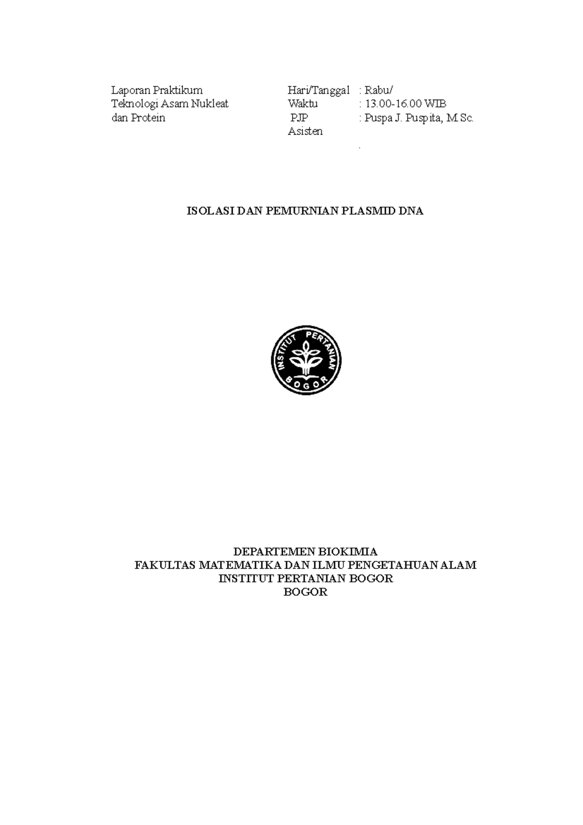 Isolasi DNA - Laporan Praktikum Hari/Tanggal : Rabu/ Teknologi Asam ...