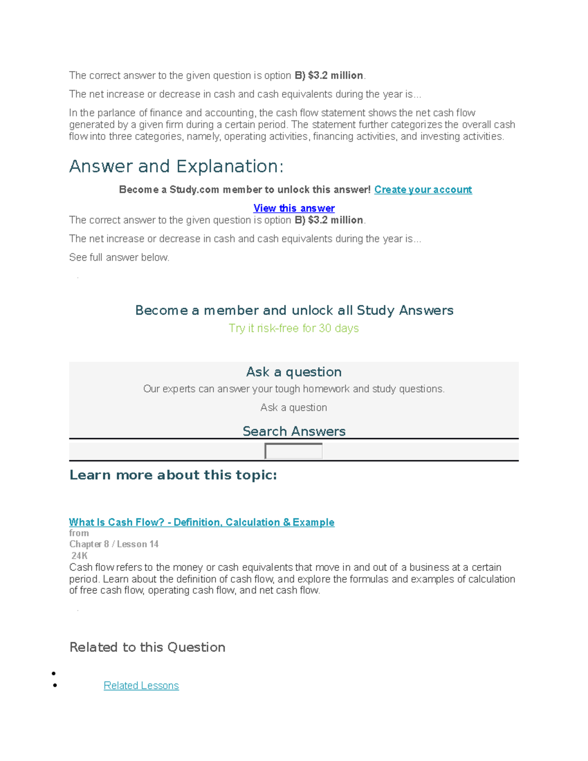 The correct answer to the given question is option - The net increase ...