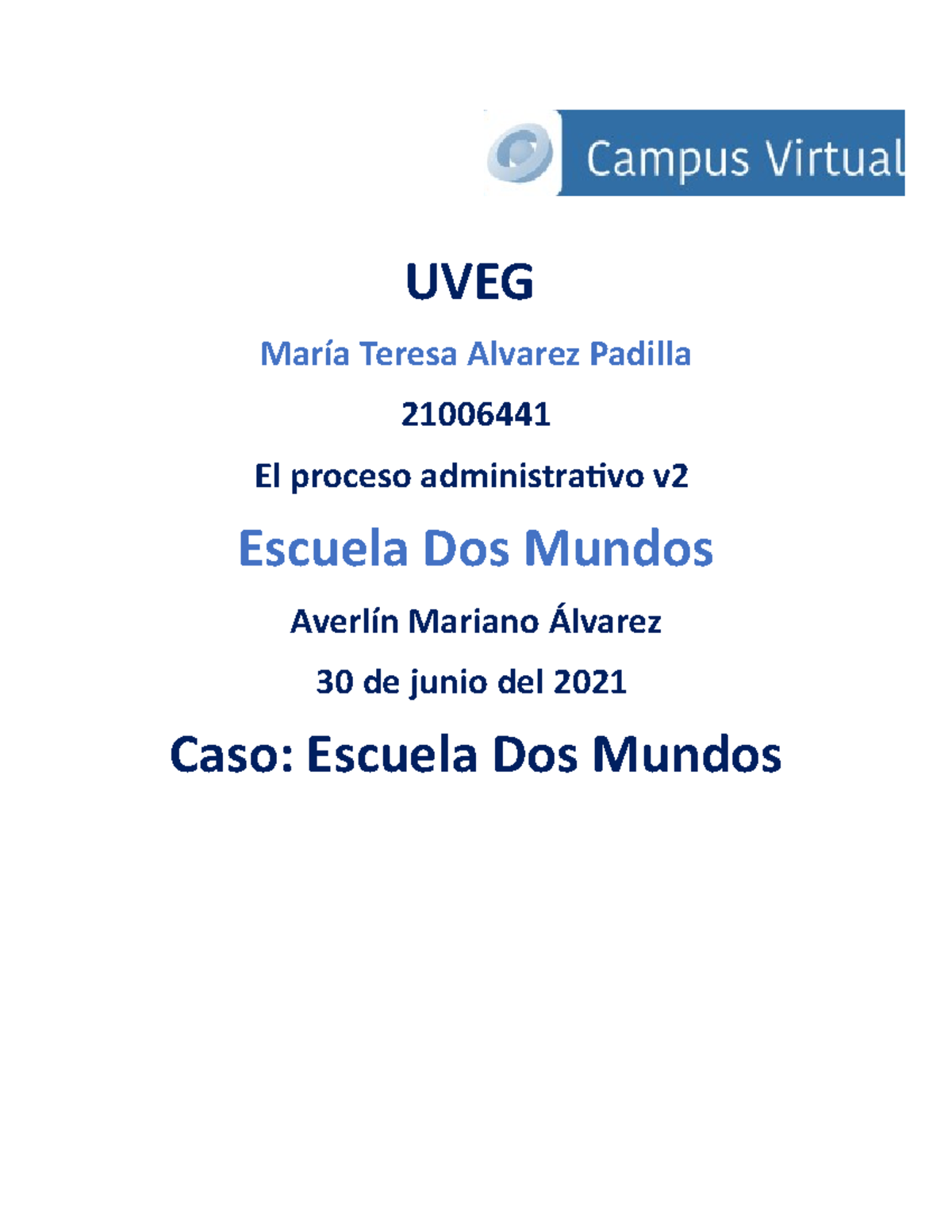 EA3 Escuela Dos Mundos - UVEG María Teresa Alvarez Padilla 21006441 El ...