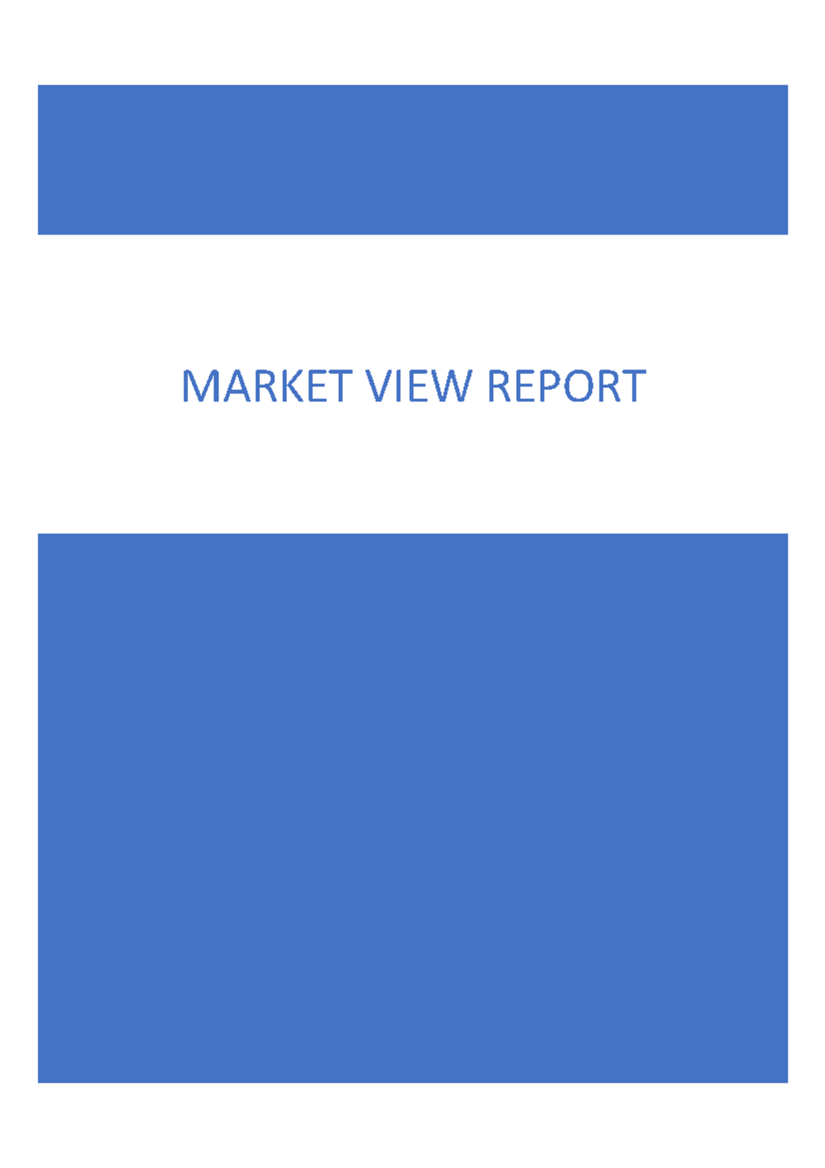 Market View #1 - MARKET VIEW REPORT Introduction: The purpose of the ...