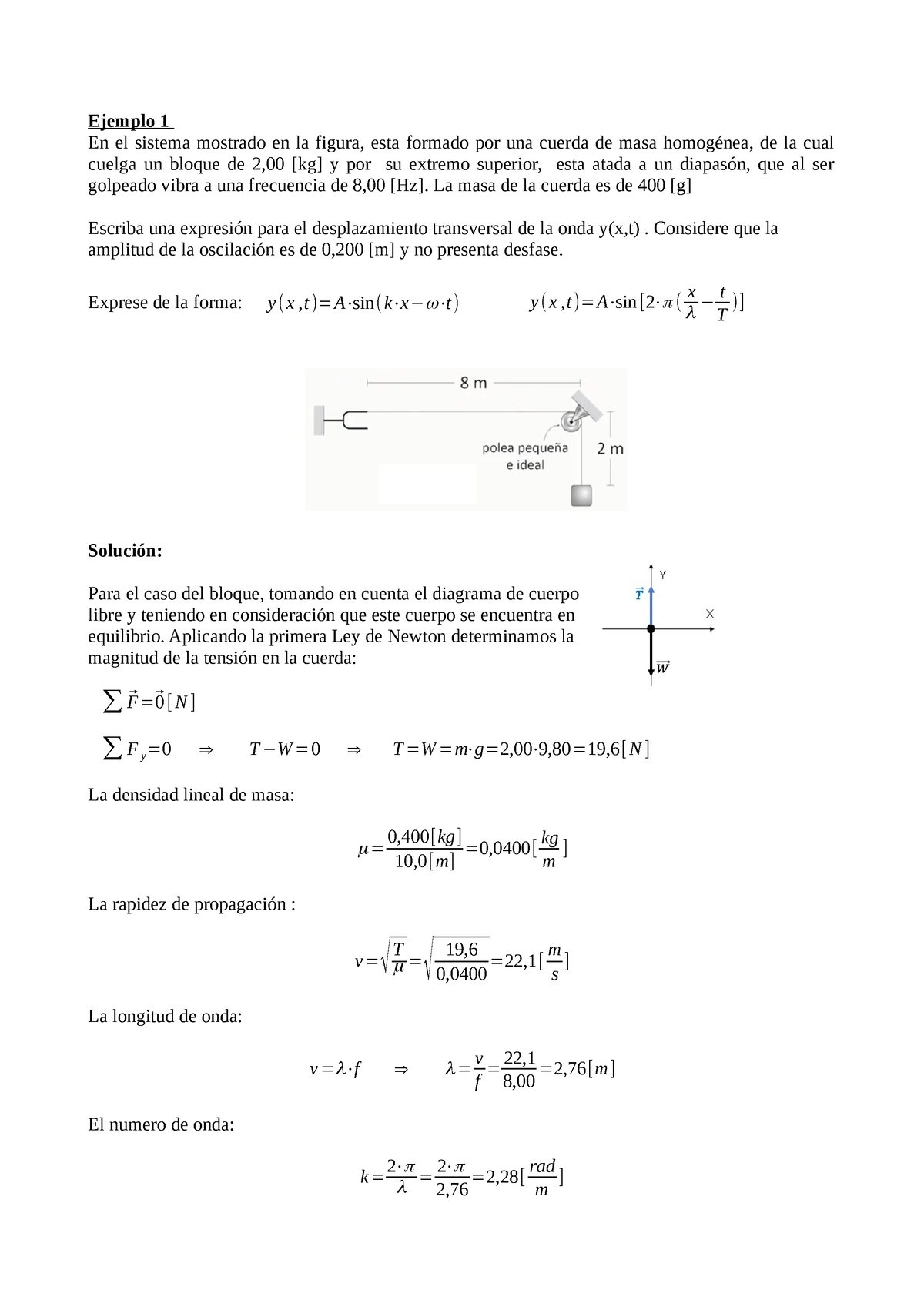 Ejercicios Ondas EN Cuerdas - Ejemplo 1 En El Sistema Mostrado En La ...