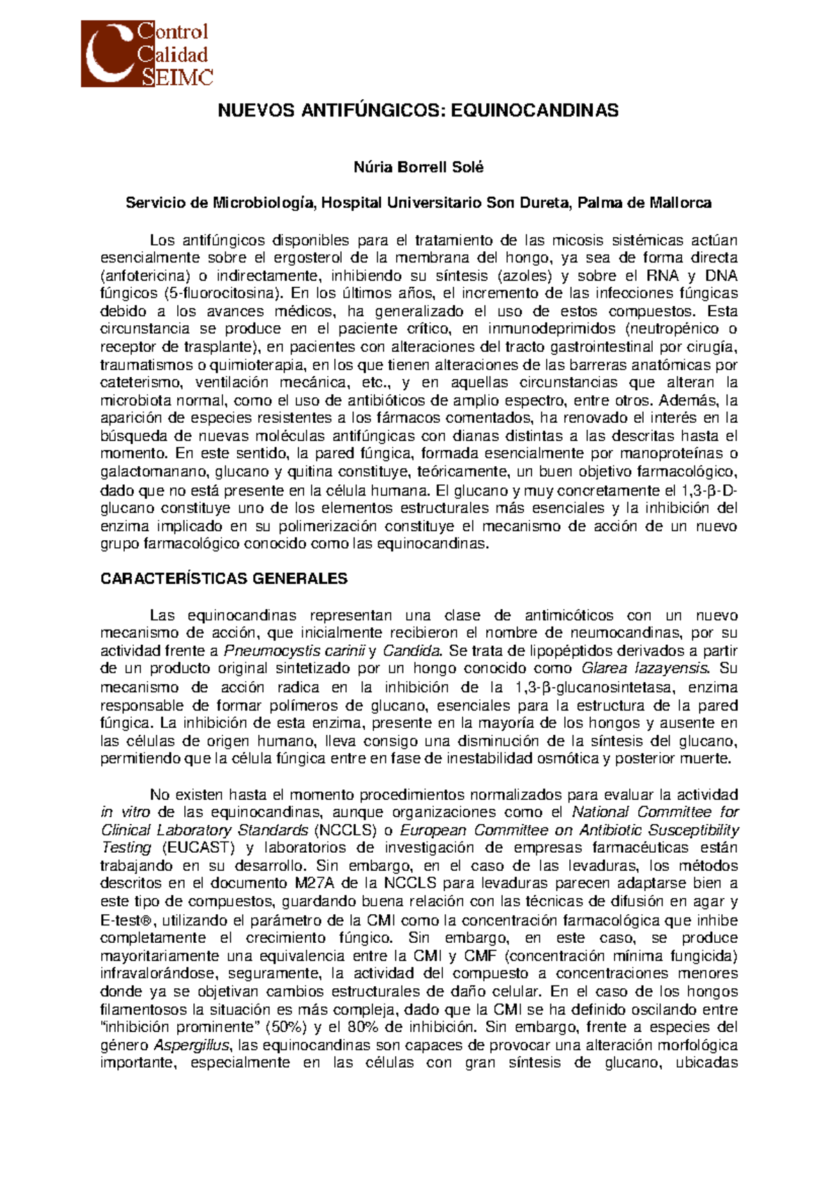 Caspofun - Mecanismo de acción - NUEVOS ANTIFÚNGICOS: EQUINOCANDINAS ...
