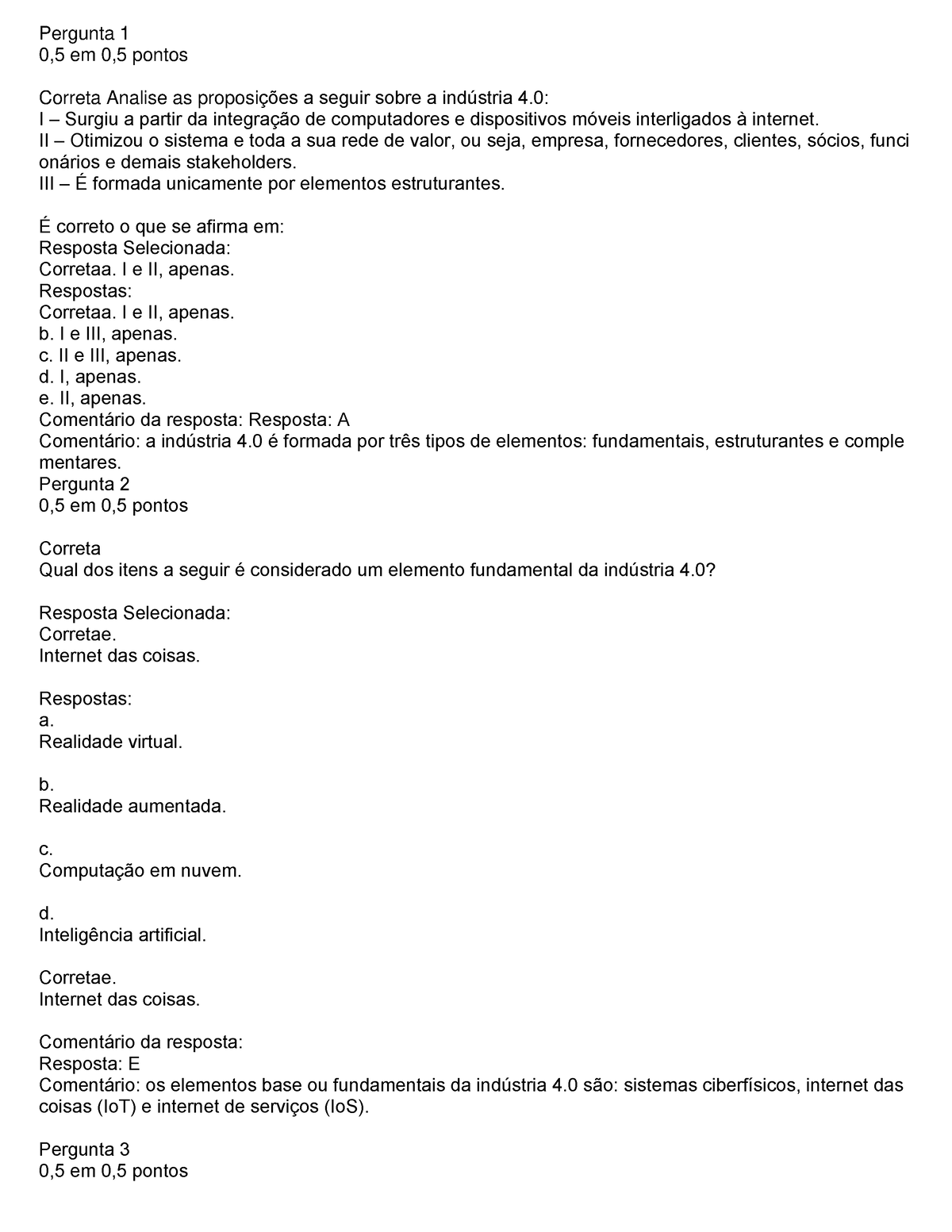 Estudos Disciplinares III - Questionário I - Pergunta 1 0,5 Em 0,5 ...