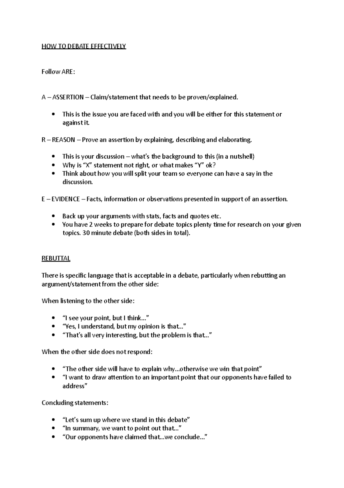 HOW TO Debate Effectively HOW TO DEBATE EFFECTIVELY Follow ARE A