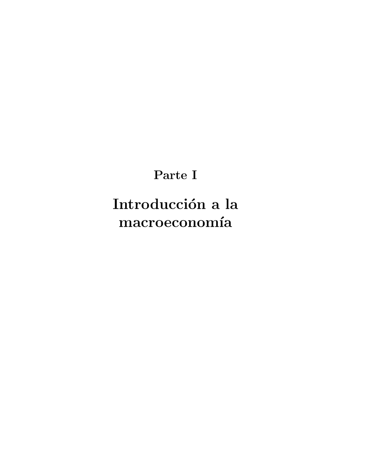 QUE ES LA Macroec Gregorio - Parte I Introducci ́on A La Macroeconom ...