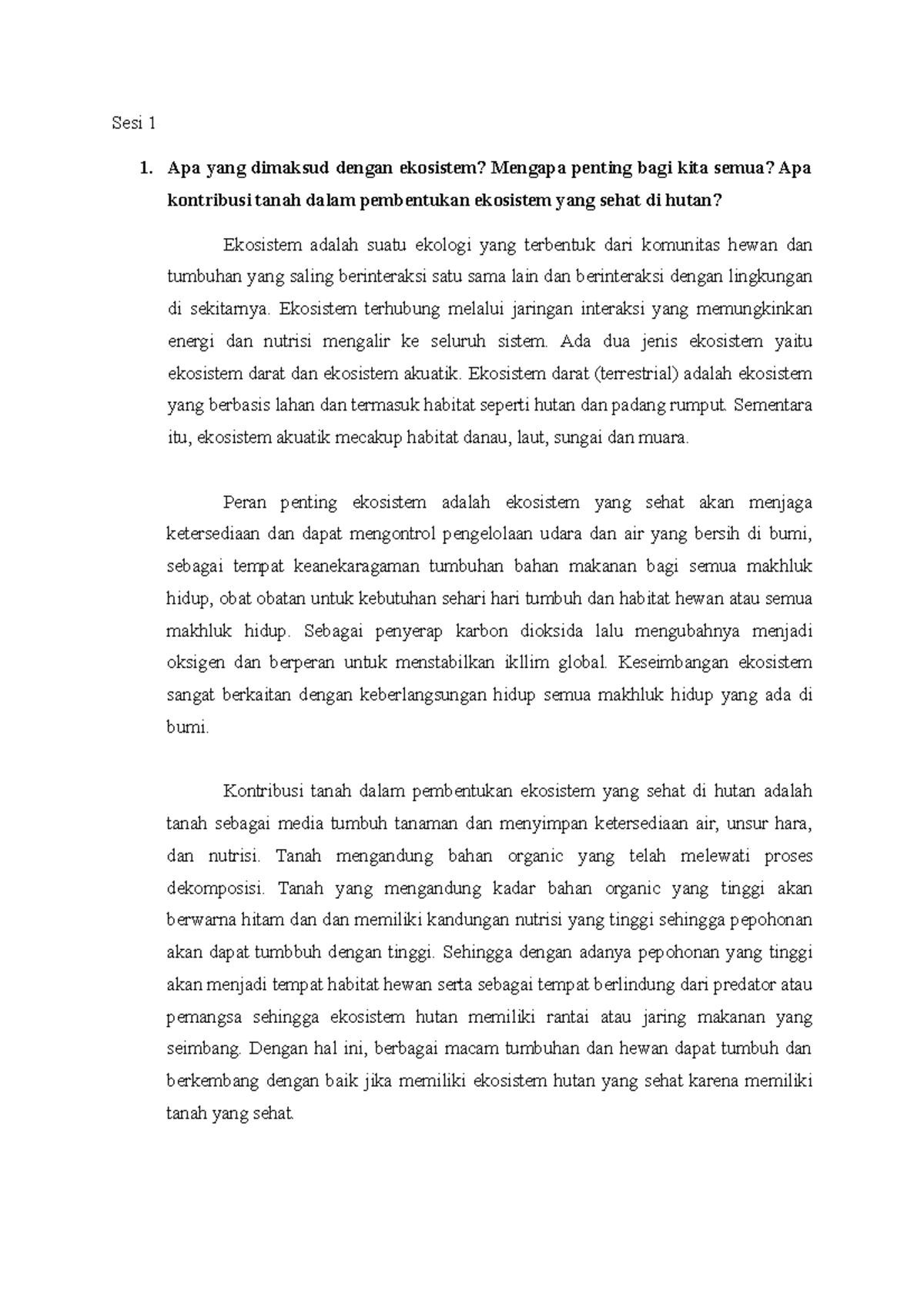 Ekologi Hutan Sesi 1 Apa yang dimaksud dengan ekosistem? Mengapa