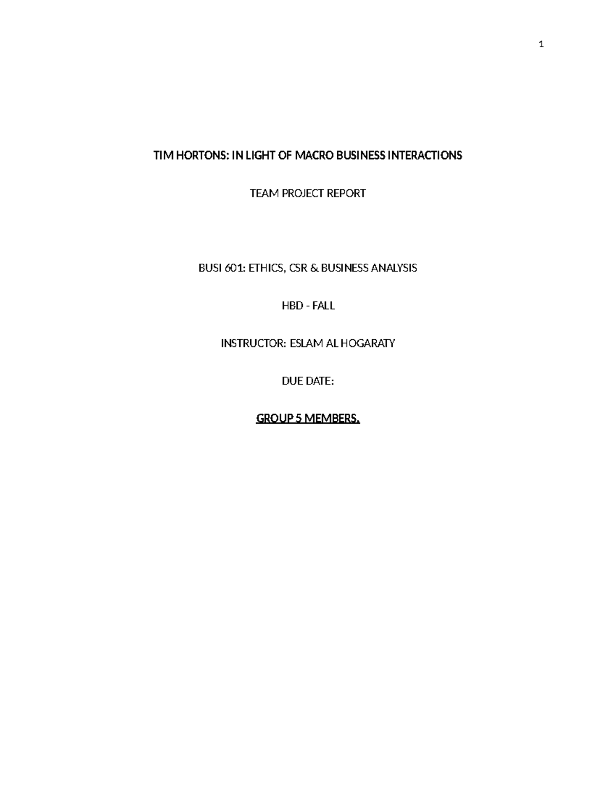 Ethics- Group Report - Full Assignments - TIM HORTONS: IN LIGHT OF ...