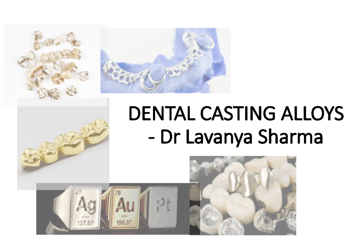 Dental Alloys combined DENTAL CASTING ALLOYS Dr Lavanya Sharma