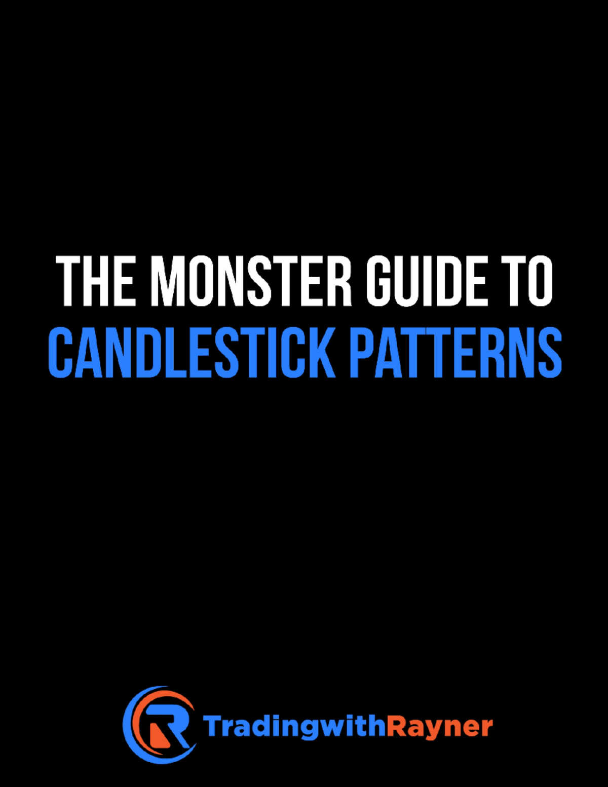 The Monster Guide to Candlestick Patterns (Rayner Teo) Contents About
