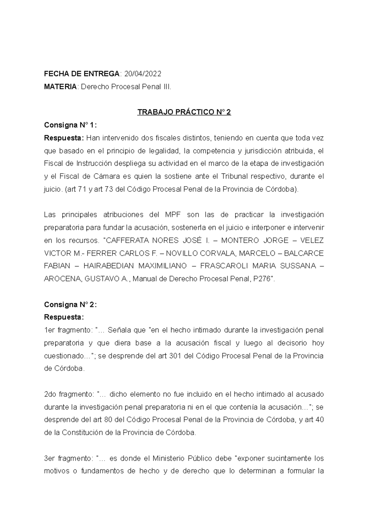 TP2 Derecho Procesal Penal - FECHA DE ENTREGA: 20/04/ MATERIA: Derecho ...