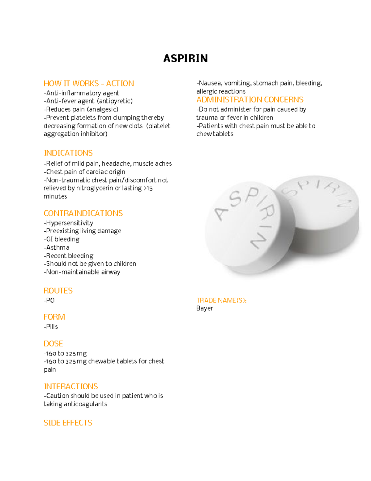 Aspirin ASPIRIN HOW IT WORKS ACTION Antiinflammatory agent Anti