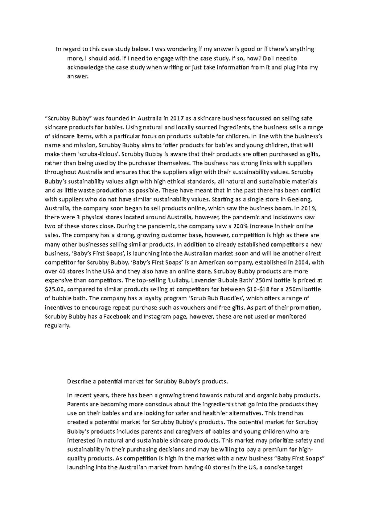 In regard to this case study below I was wondering if my answer is