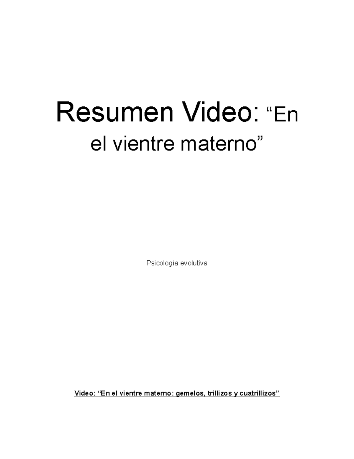 Resumen Video En El Vientre Materno Resumen Video El Vientre Evolutiva Video El Vientre Studocu
