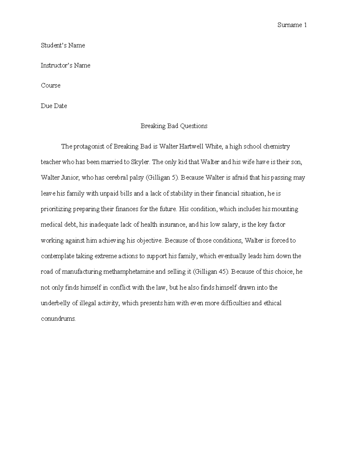 Breaking Bad Questions Surname 1 Student’s Name Instructor’s Name Course Due Date Breaking Bad