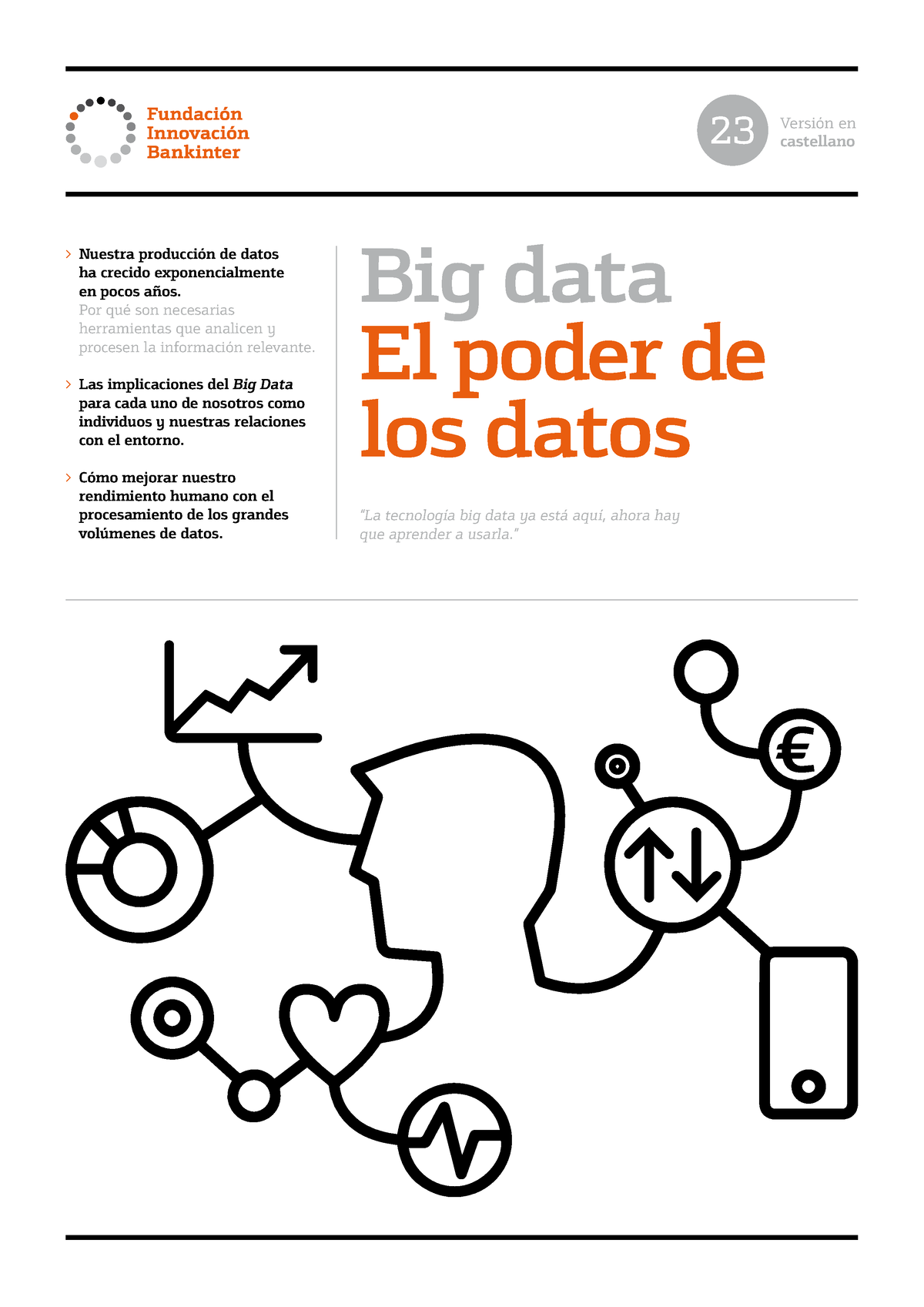 01 Big Data El Poder De Los Datos Autor Fundación Innovación Bankinter 23 Nuestra Producción 6707