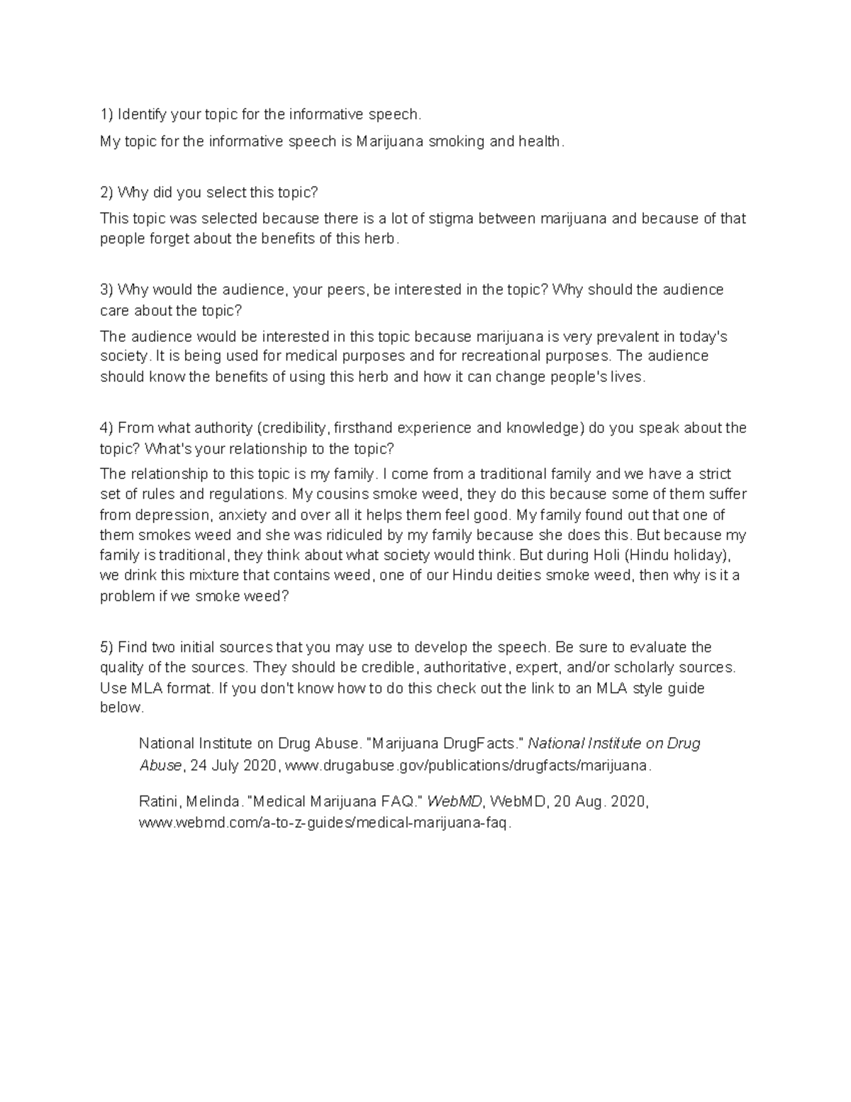 Topic Proposal Identify your topic for the informative speech. My