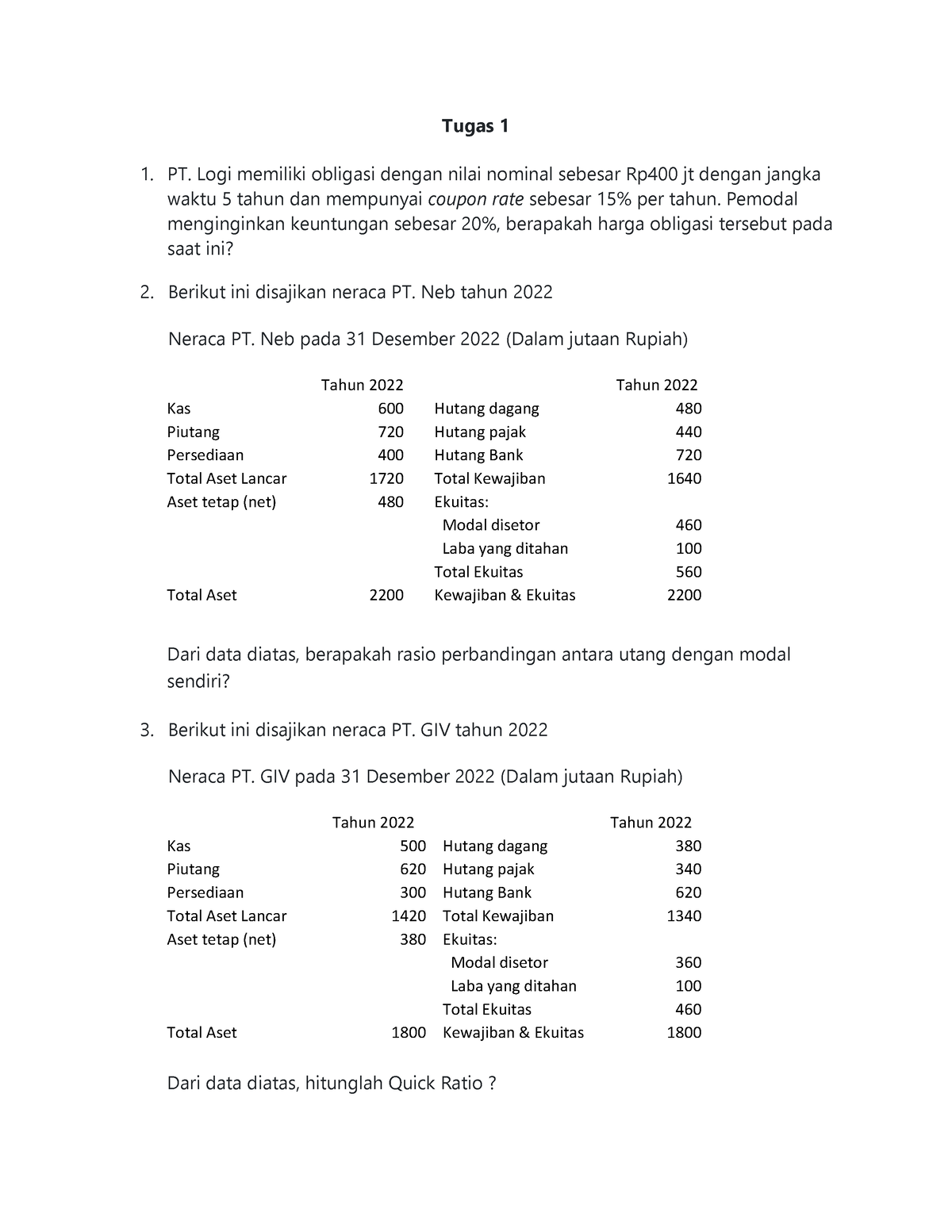 Tugas 1 Tuton 2023 Manajemen Keuangan - Tugas 1 1. PT. Logi Memiliki ...