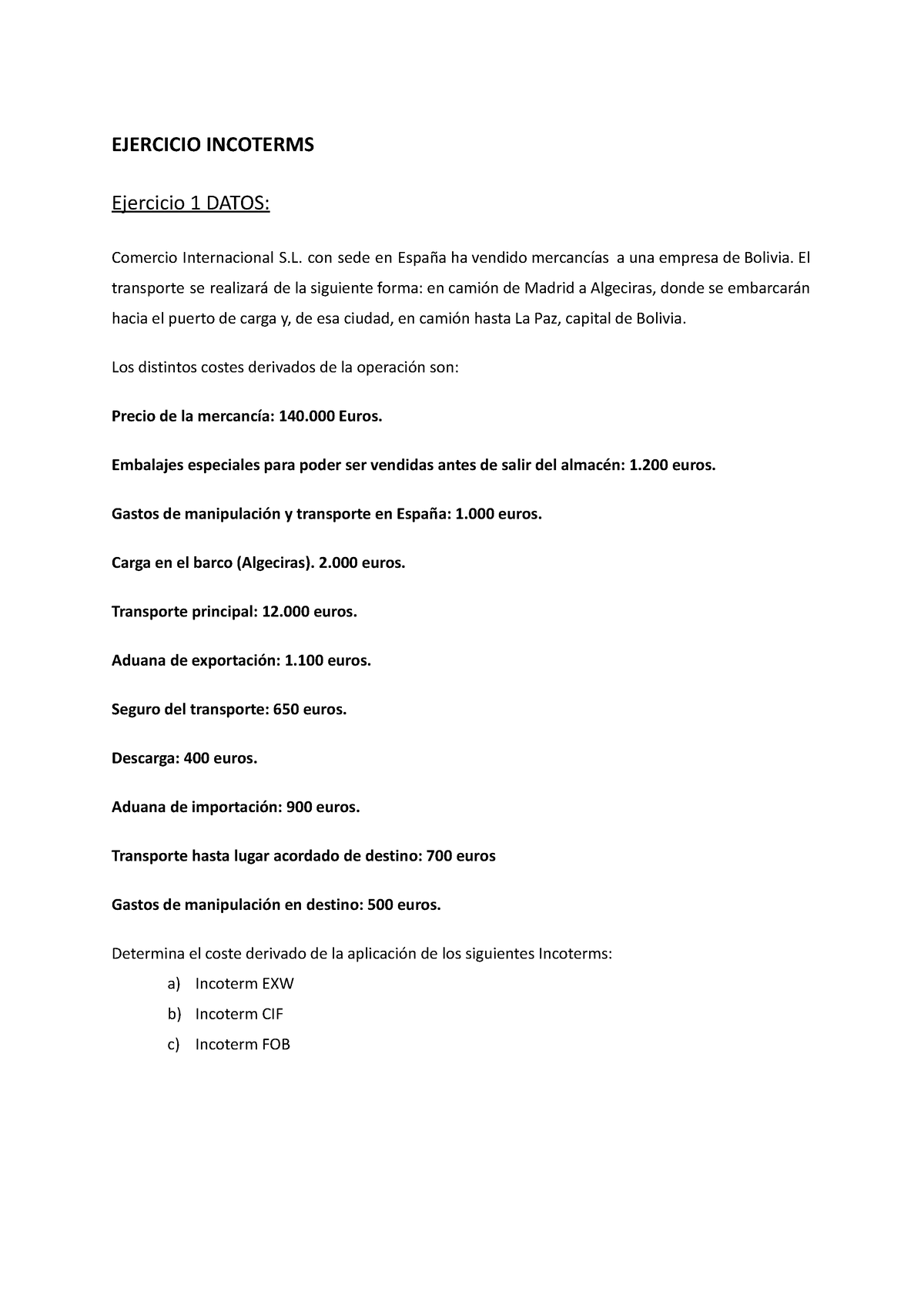 Ejercicio Incoterms Acabado - EJERCICIO INCOTERMS Ejercicio 1 DATOS ...