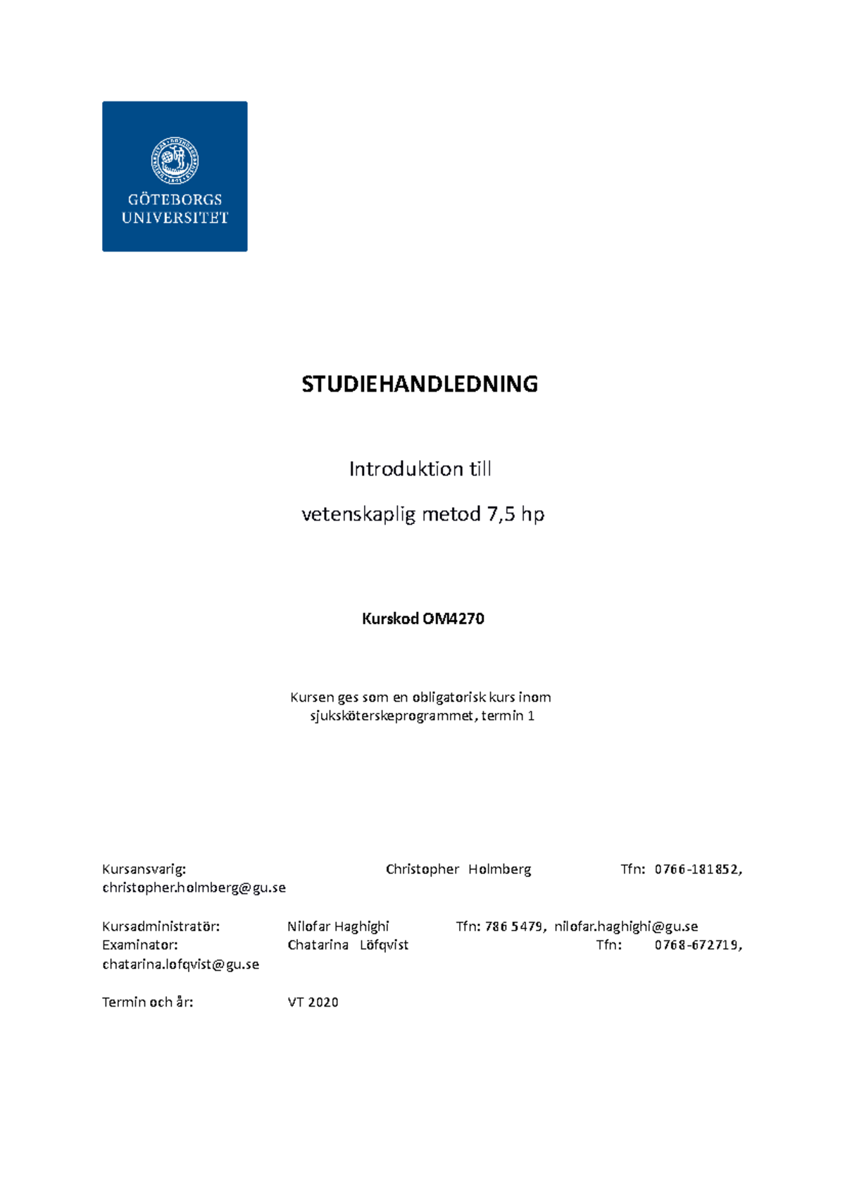 Studiehandledning, OM4270, VT20 - STUDIEHANDLEDNING Introduktion Till ...