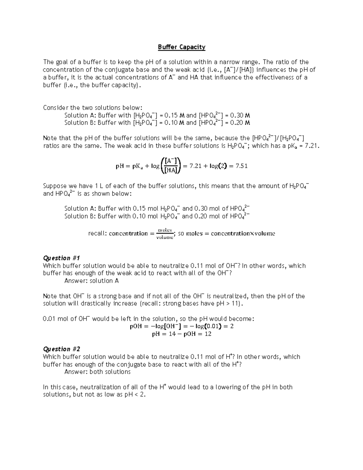 Buffer Capacity Buffer Capacity The goal of a buffer is to keep the
