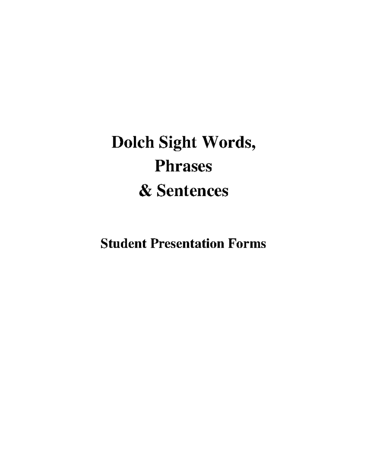 Dolch Wds Phr Sent Pres Fms - Dolch Sight Words, Phrases &amp; Sentences ...