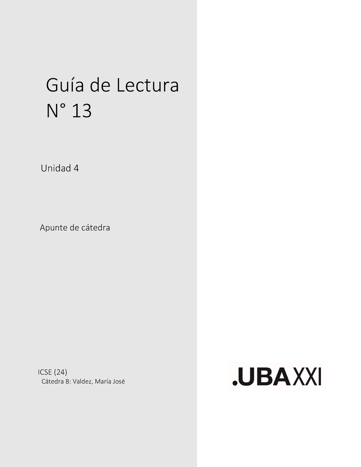 ICSE B 2023 Guía De Lectura 13 - Guía De Lectura N° 13 Unidad 4 Apunte ...