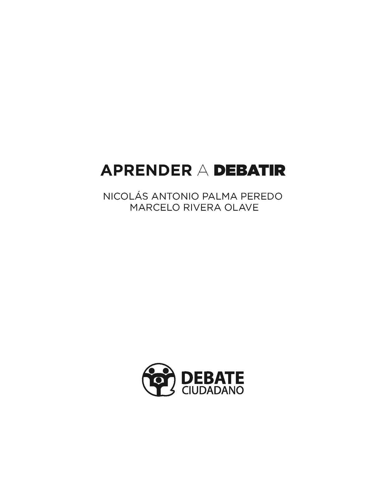 Libro Aprender A Debatir Argumentaci N Para Estudiantes Secundarios ...