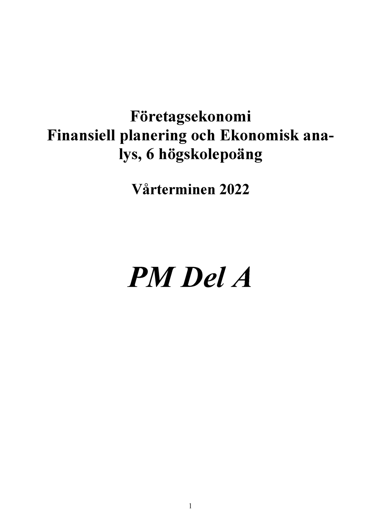 PM - Del A - VT2022 - Investeringskalkylering - Företagsekonomi ...