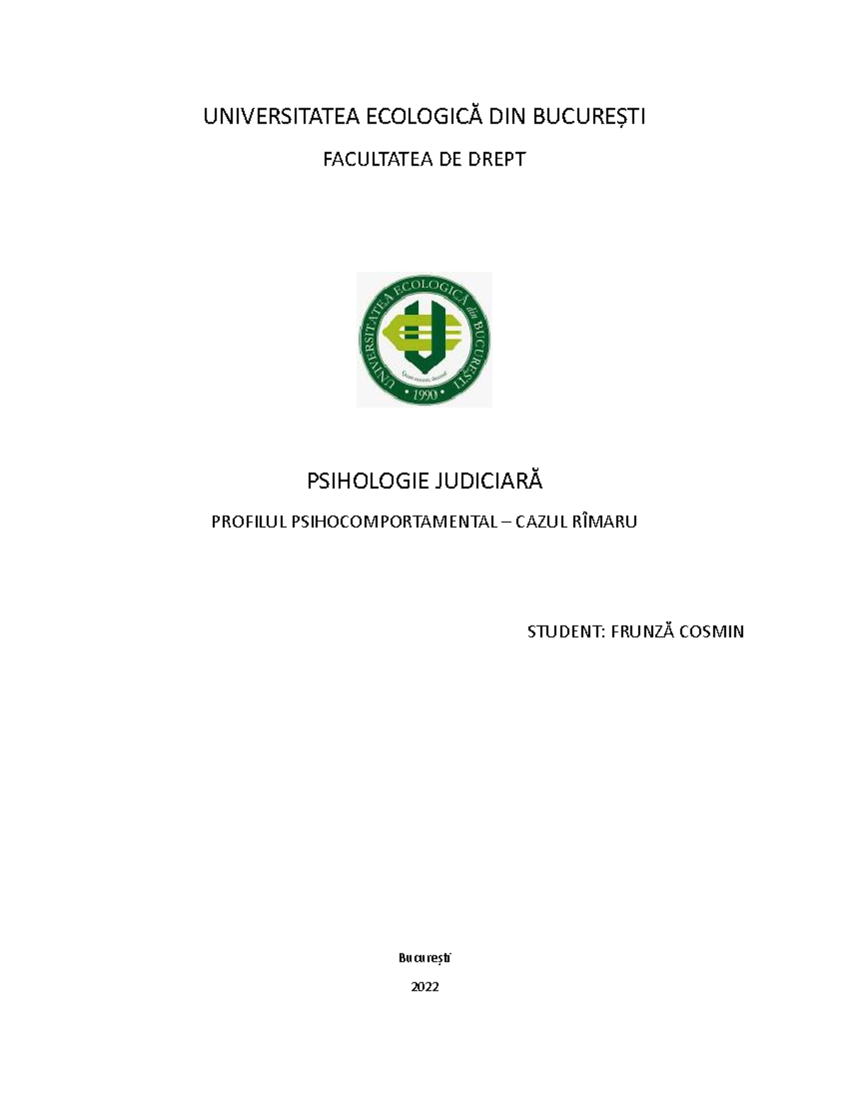 Psihologie Judiciara. Cazul Rîmaru - UNIVERSITATEA ECOLOGICĂ DIN ...