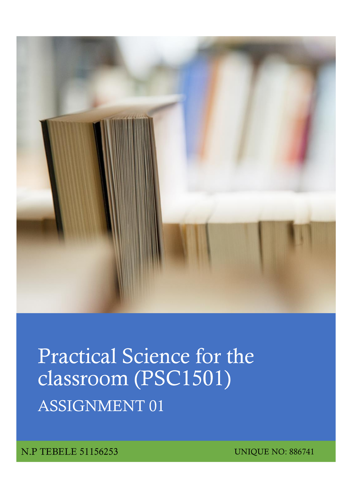 Assignment 01 PSC1501.edited final - Practical Science for the ...