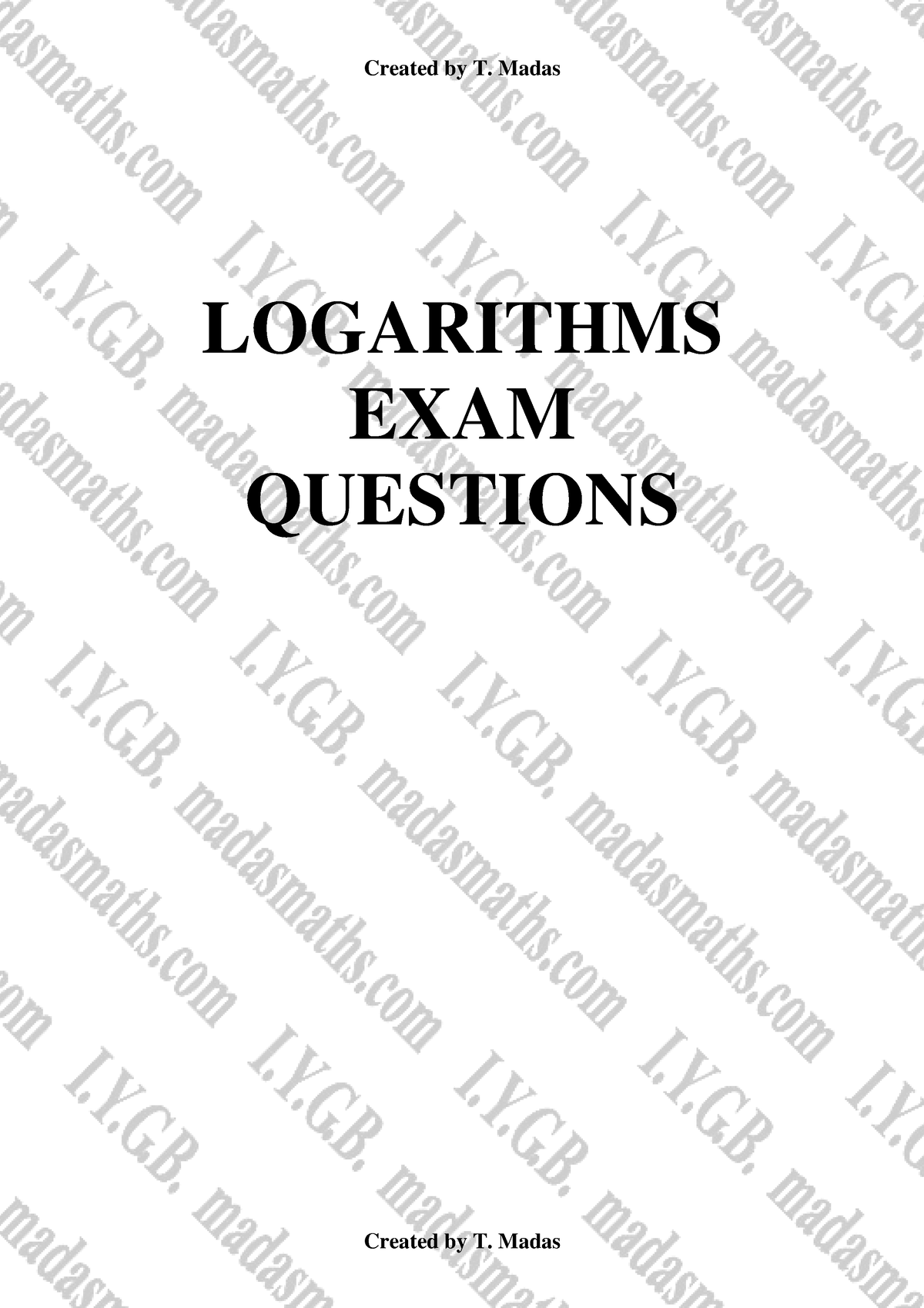 Extensive Logarithm Exam Questions LOGARITHMS EXAM QUESTIONS