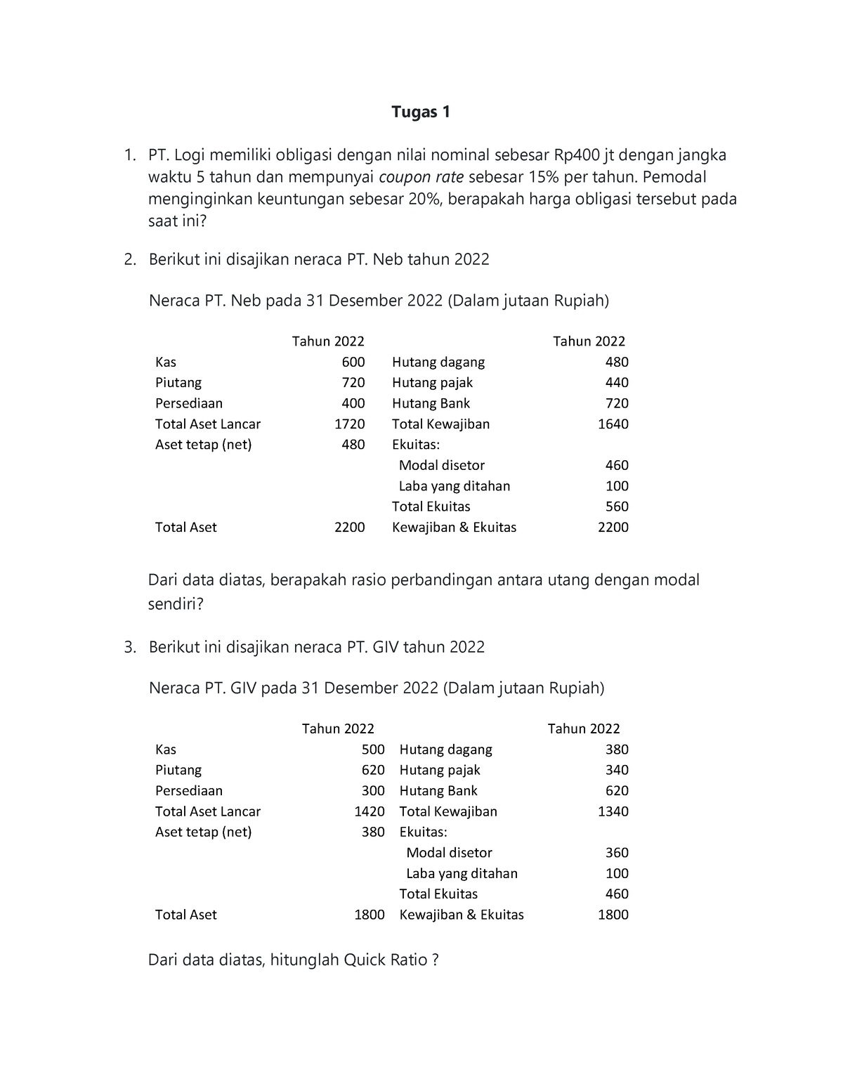 Tugas 1 Manajemen Keuangan EKMA4213 - Tugas 1 1. PT. Logi Memiliki ...