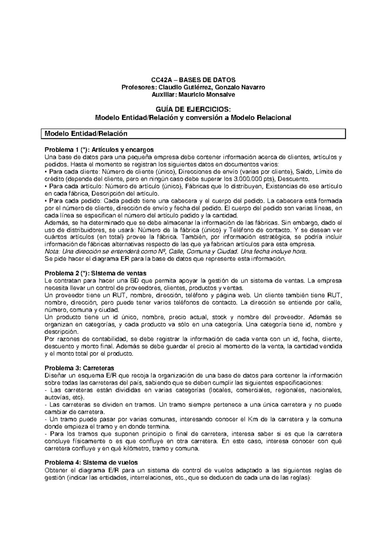 práctica ejercicios modelo entidad relacion - CC42A – BASES DE DATOS  Profesores: Claudio Gutiérrez, - Studocu