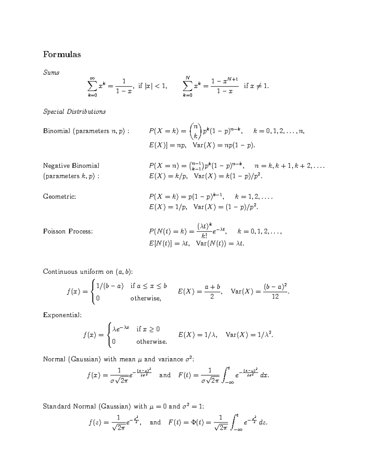 Formula sheet - Formulas Sums ∑∞ k= x k = 1 1 −x , if|x|