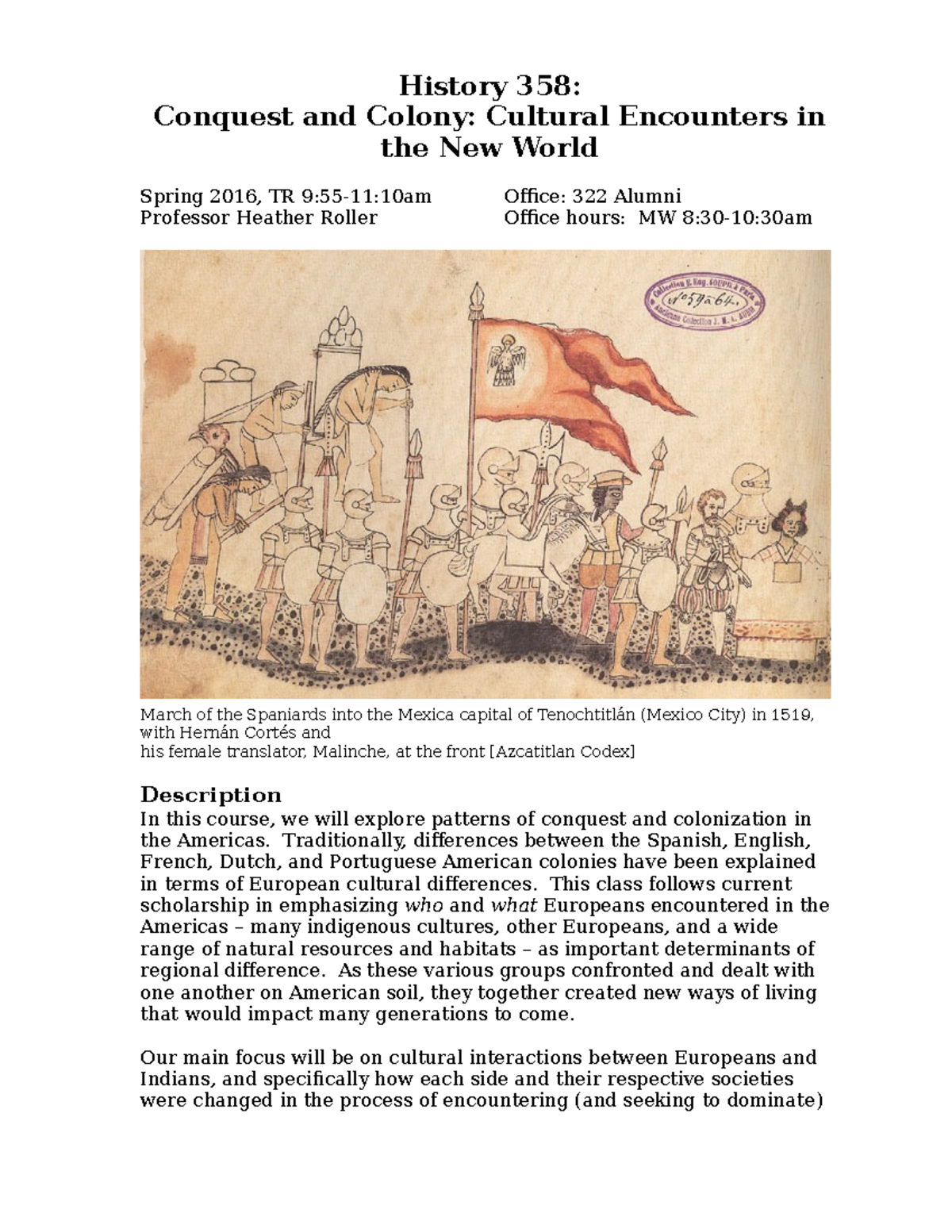 Syllabus of the course on native americans History 358 Conquest and