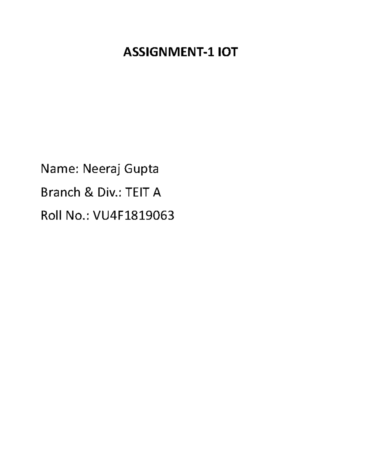 VU4S192001 3 IOT Assignment 1 - ASSIGNMENT-1 IOT Name: Neeraj Gupta ...