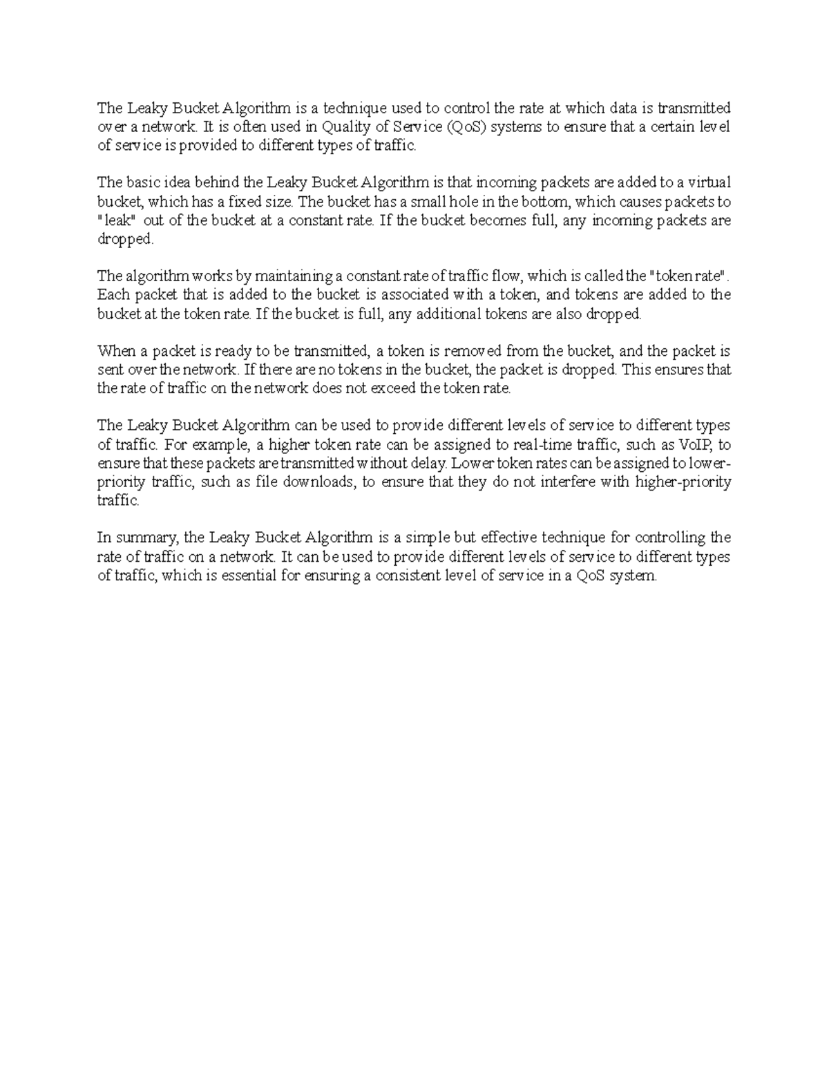 Leaky Bucket Algorithm It is often used in Quality of Service (QoS