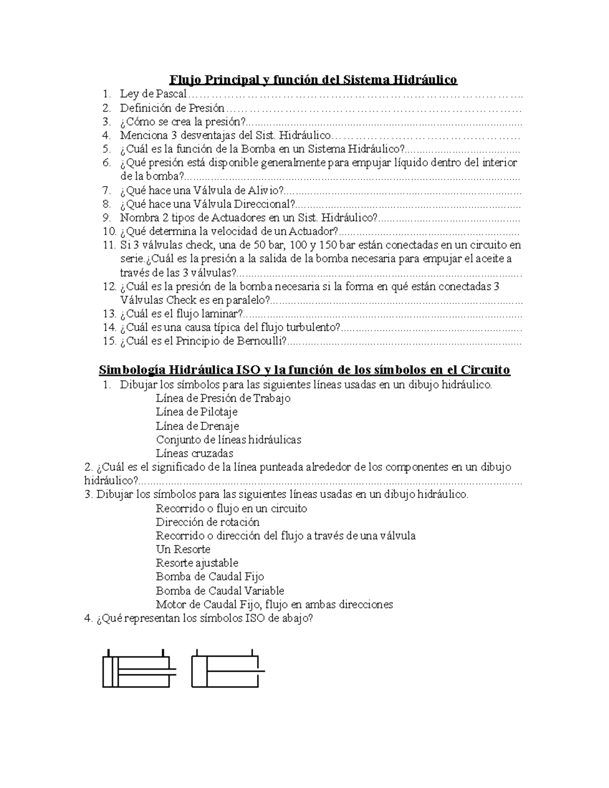 Preguntas hidraulica - tssss - Flujo Principal y función del Sistema ...