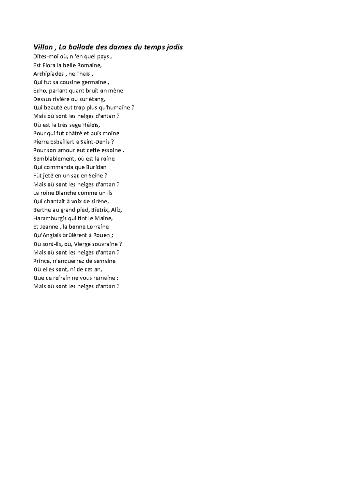 La Ballade Des Dames Du Temps Jadis Antologia poetica - Villon , La ballade des dames du temps jadis Dites-moi  où, n 'en quel pays , Est - Studocu
