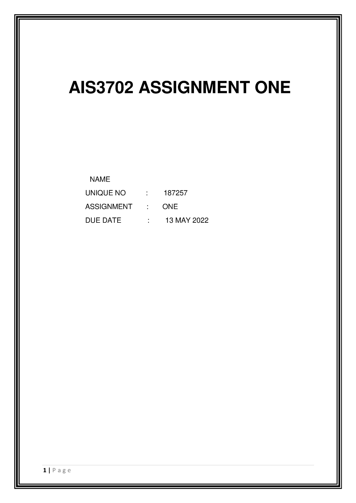 AIS3702 Assignment ONEp - AIS3702 ASSIGNMENT ONE NAME UNIQUE NO ...